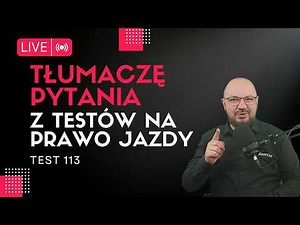 Driver's license test no. 1️⃣1️⃣3️⃣ – review of the hardest questions (LIVE)