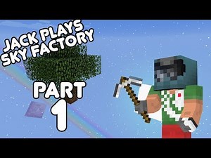 Sky Factory!! Jack plays Minecraft Sky Factory Part 1! (July 18th, 2017)