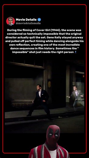 During the filming of Cover Girl (1944), Gene Kelly danced with his own reflection