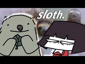 sloths.