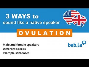OVULATION pronunciation | Improve your language with bab.la