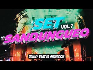 Set Sandungueo 2024 Vol.7 By Danny Beat