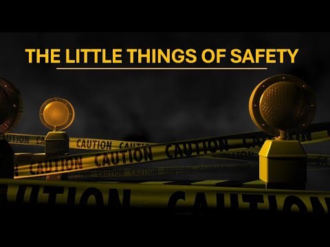 The Little Things of Safety