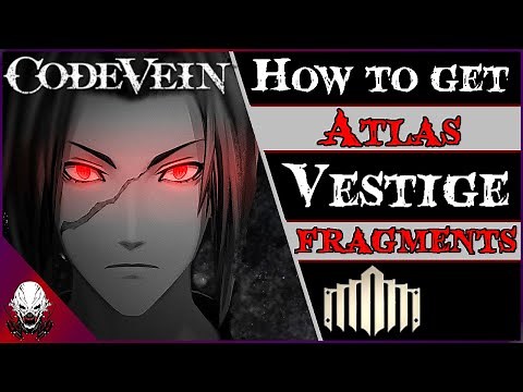 [CV] Ȼøđɇ Vɇɨn: Where To Find All Atlas Vestige Fragments (Guide)