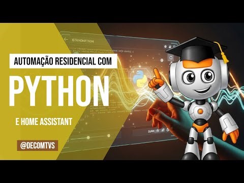 AUTOMAÇÃO RESIDENCIAL COM PYTHON E HOME ASSISTANT