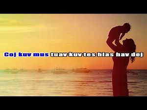 Koob Tsheej Xyooj - Kev Hlub Ntawm Kuv Niam Karaoke