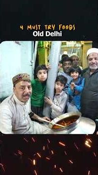 Purani Dilli ke 4 Must-Try Legacy Foods Jo Aap Miss Na Karein!