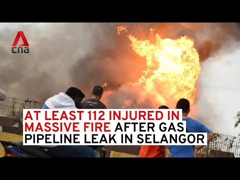 145 injured in huge Selangor fire after leak at Petronas gas pipeline