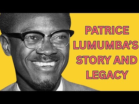 Patrice Lumumba's Life Story, Including His Independence Speech