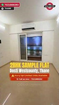 Dosti West County Thane West | 2BHK Sample Flat Tour | Luxury Living Thane | Call 9324741069