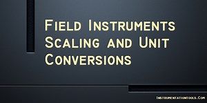 Field Instruments Scaling and Unit Conversions - InstrumentationTools