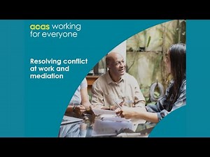 Acas Webinar - Resolving conflict at work and mediation