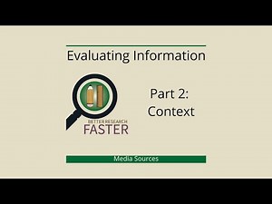 Evaluating Information Media Sources, Part 2: Context