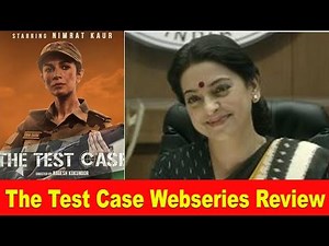 The Test Case Webseries Review | Nimrat Kaur | Juhi Chawla