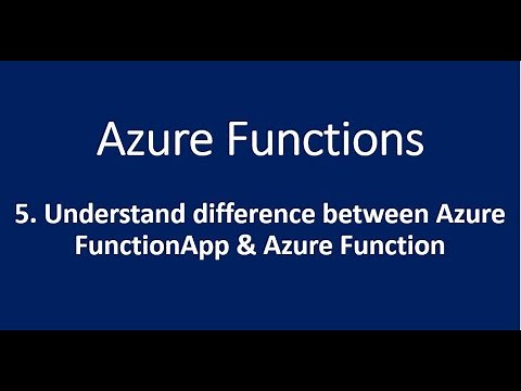 5. Understand Difference between Azure FunctionApp & Function