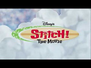 Stitch The Movie! (2003) ~ Opening Titles/Scene
