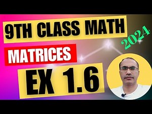 Class 9 Maths Chapter 1 Exercise 1.6 || Matrices And Determinants