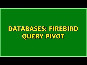 Databases: Firebird query pivot