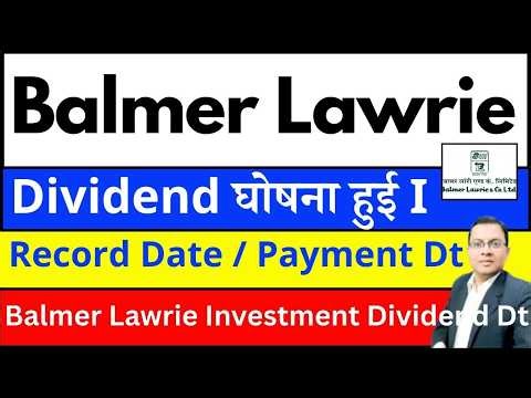 BALMLAWRIE share dividend I Balmer Lawrie & Company SHARE LATEST NEWS TODAY I Balmer Lawrie DIVIDEND