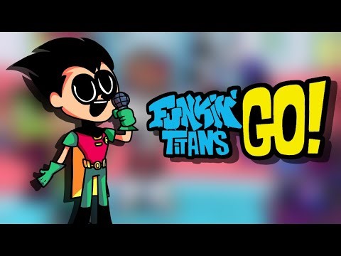 Funkin' Titans Go / FNF Vs Robin / Teen Titans Mod
