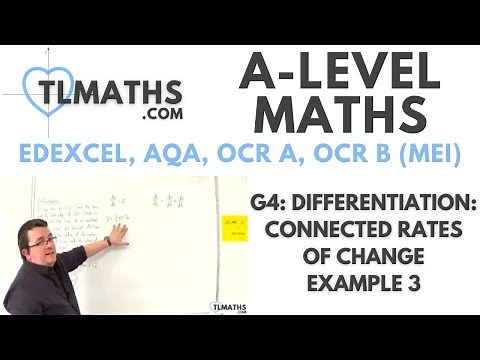 A-Level Maths: G4-08 Differentiation: Connected Rates of Change Example 3