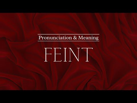 How to Pronounce: Feint | British Pronunciation & Meaning