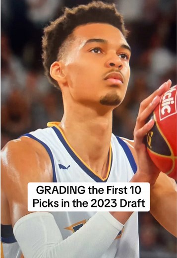 2023 NBA Draft: Grading Top 10 Picks — Wemby Leads the Class