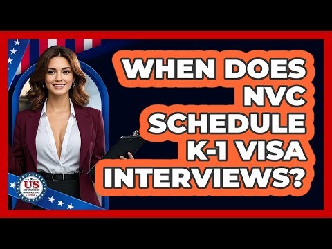 When Does NVC Schedule K-1 Visa Interviews?