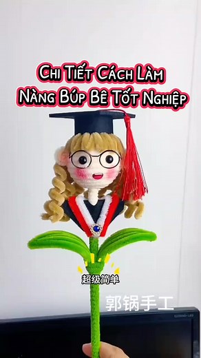 Cách làm búp bê tốt nghiệp kẽm nhung (phiên bản đầy đủ)