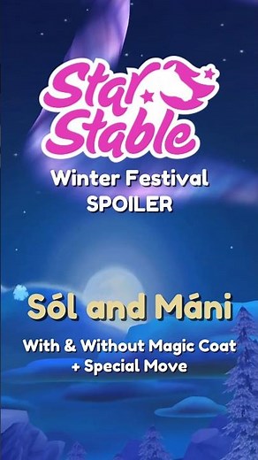 SPOILER 🚨 Winter Festival Horses: Sól and Máni With and Without Magic Coat ❄️🐎 Star Stable Online