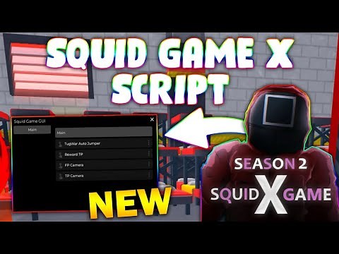 *NEW* Squid Game X Script (PASTEBIN 2025) (TUGWAR AUTO, REWARD TP , FP CAMERA )