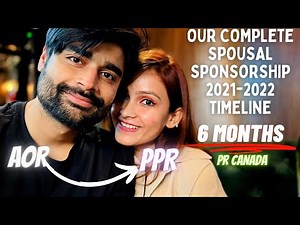 From AOR to PPR - OUR COMPLETE OUTLAND SPOUSAL SPONSORSHIP TIMELINE 2021- 2022 - PR CANADA