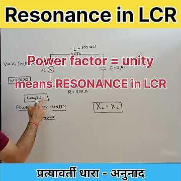 Resonance in AC - प्रत्यावर्ती धारा - LCR circuit 😊