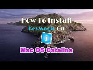 How To Install KeyMagic on Mac OS Catalina