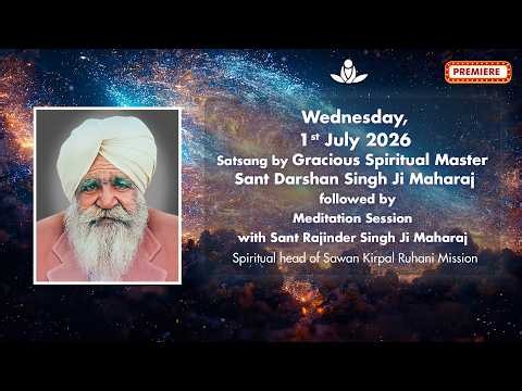 Satsang By Gracious Master Sant Darshan Singh Ji Maharaj - Jul 01, 2026