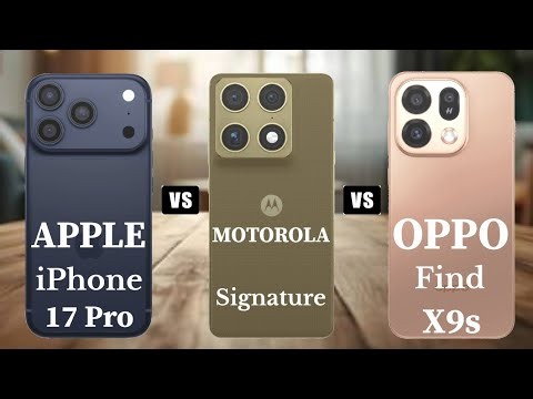 Apple Iphone 17 Pro vs Motorolla Signature vs Oppo Find X9s Full Comparison