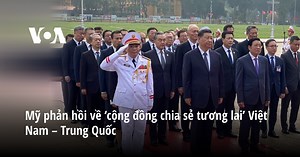 Mỹ phản hồi về ‘cộng đồng chia sẻ tương lai’ Việt Nam – Trung Quốc