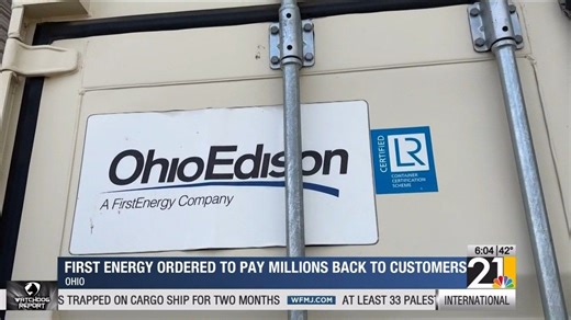 FirstEnergy ordered to pay $250M fine and refund customers over scandal