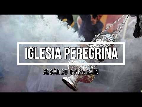 IGLESIA PEREGRINA (CANTO DE ENTRADA) || Canto Litúrgico