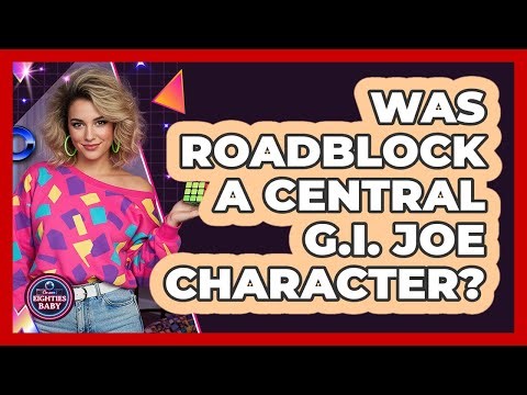 Was Roadblock A Central G.I. Joe Character?