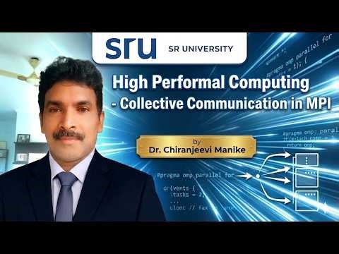 Collective Communication in Parallel Computing | Broadcast, Gather, Scatter | Dr. Chiranjeevi Manike