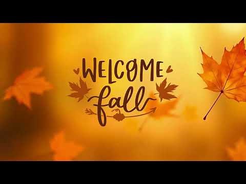 Welcome Fall - Fall Screensaver - Fall is n the Air - Autumn Wallpaper - HD - 1HR