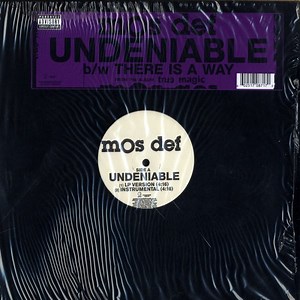 Mos Def - Undeniable / There Is A Way