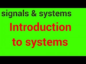 Introduction to systems || signals and systems