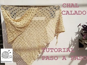 CHAL CALADO CROCHET. CHAL VERANO. ESTOLA. CHAL TRIANGULAR. TUTORIAL PASO A PASO. TOCA PRIMAVERA