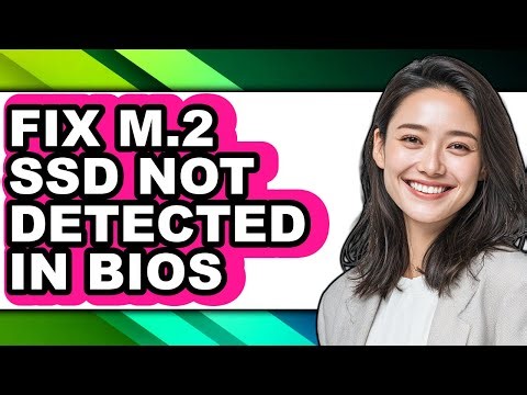 How to Fix M.2 Ssd Not Detected in Bios (updated)