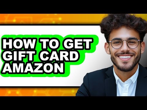 How to Get Gift Card Amazon - Step by Step