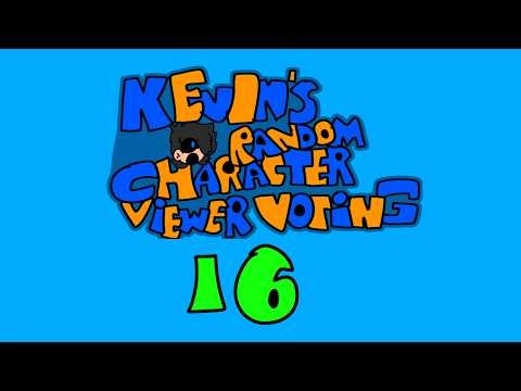 Kevin Random Character Viewer Voting Ep 16 (READ DESC)