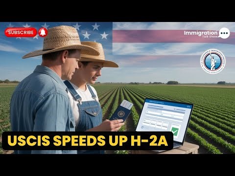 USCIS Just Made H-2A Filing EASIER for Agricultural Workers!