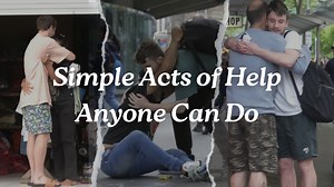 Simple Acts of Help Anyone Can Do